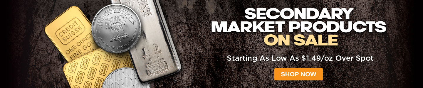Secondary Market Gold & Silver on Sale
