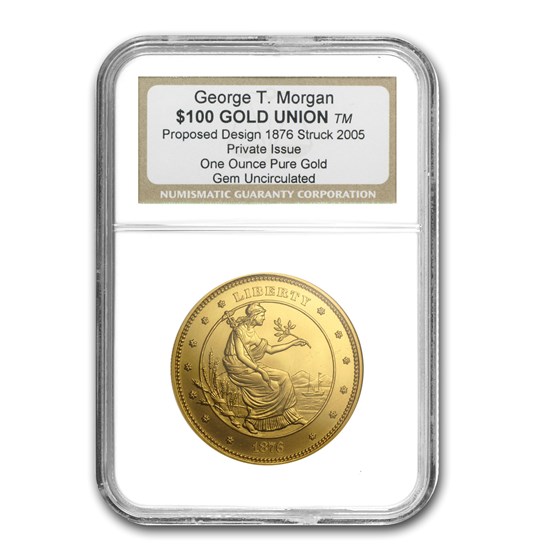 1 oz Gold Round - $100 Gold Union George T. Morgan Gem Unc NGC 1 oz Gold Round - $100 Gold Union George T. Morgan Gem Unc NGC