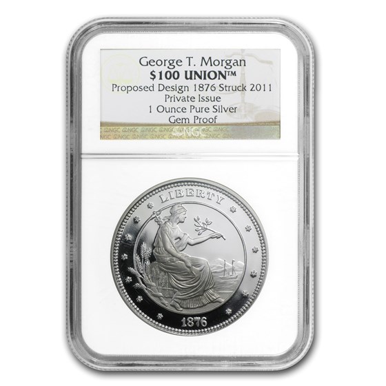 1 oz Silver Round - $100 Silver Union George T. Morgan Proof NGC