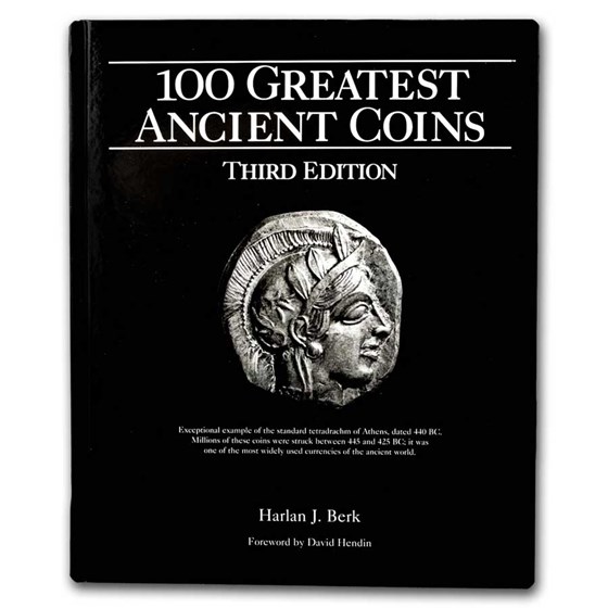 100 Greatest Ancient Coins, 3rd Edition - Hard Cover 100 Greatest Ancient Coins, 3rd Edition - Hard Cover