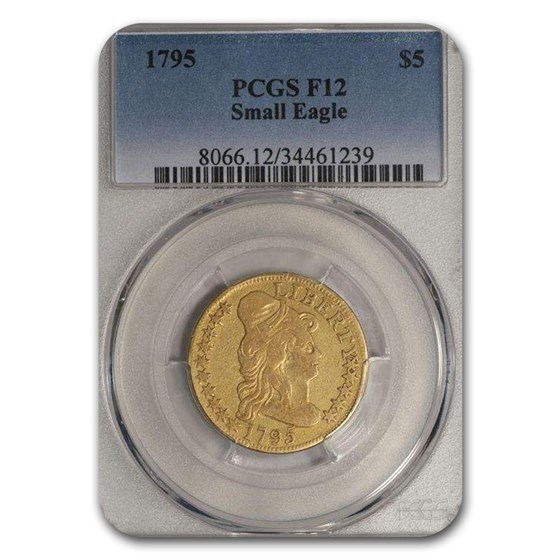 1795 $5 Capped Bust Gold Half Eagle Fine-12 PCGS (Small Eagle) 1795 $5 Capped Bust Gold Half Eagle Fine-12 PCGS (Small Eagle)