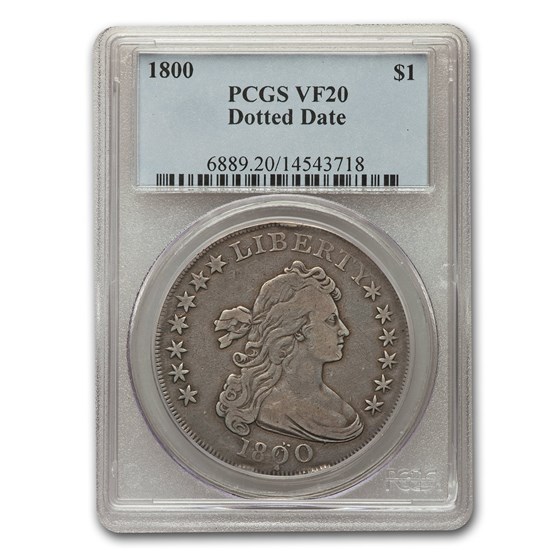 1800 Draped Bust Dollar VF-20 PCGS (Dotted Date) 1800 Draped Bust Dollar VF-20 PCGS (Dotted Date)