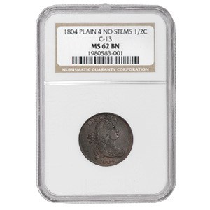 1804 Half Cent Plain 4, No Stems MS-62 NGC (Brown, C-13) 1804 Half Cent Plain 4, No Stems MS-62 NGC (Brown, C-13)
