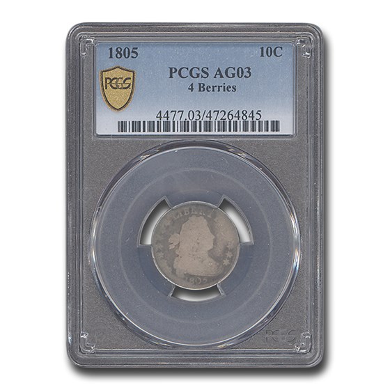 1805 Draped Bust Dime AG-3 PCGS (4 Berries) 1805 Draped Bust Dime AG-3 PCGS (4 Berries)