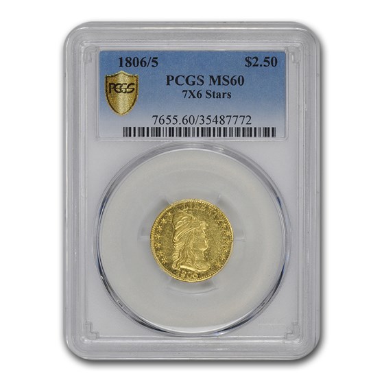 1806/5 $2.50 Capped Bust Gold Eagle MS-60 PCGS (7x6 Stars) 1806/5 $2.50 Capped Bust Gold Eagle MS-60 PCGS (7x6 Stars)