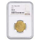 1811 $5 Capped Bust Gold Half Eagle MS-64 NGC (Tall 5, BD-1)