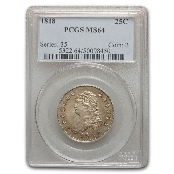 1818 Capped Bust Quarter MS-64 PCGS 1818 Capped Bust Quarter MS-64 PCGS