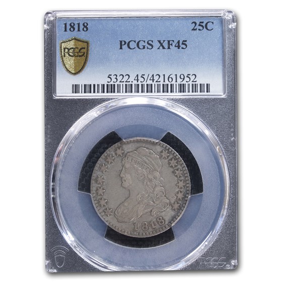 1818 Capped Bust Quarter XF-45 PCGS 1818 Capped Bust Quarter XF-45 PCGS