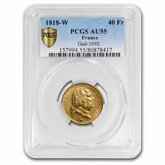 1818-W France Gold 40 Francs Louis XVIII AU-55 PCGS 1818-W France Gold 40 Francs Louis XVIII AU-55 PCGS