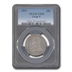 1819 Capped Bust Quarter VF-35 PCGS (Large 9)