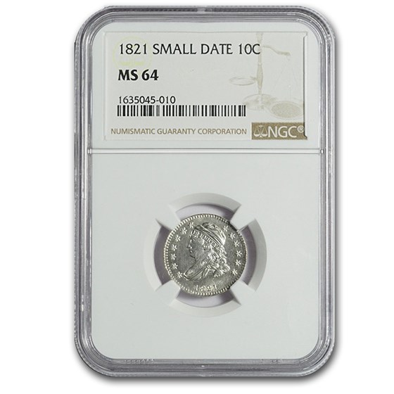 1821 Capped Bust Dime Small Date MS-64 NGC 1821 Capped Bust Dime Small Date MS-64 NGC