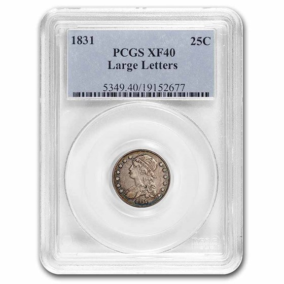 1831 Capped Bust Quarter XF-40 PCGS (Large Letters) 1831 Capped Bust Quarter XF-40 PCGS (Large Letters)