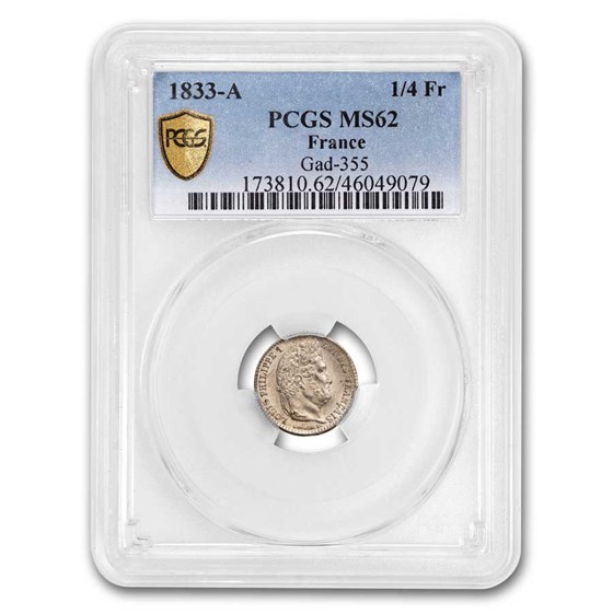 1833-A Kingdom of France AR 1/4 Franc Louis-Philippe MS-62 PCGS 1833-A Kingdom of France AR 1/4 Franc Louis-Philippe MS-62 PCGS