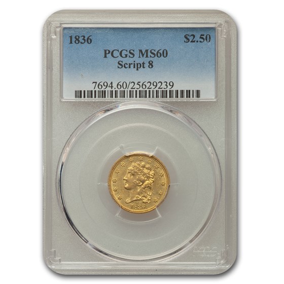 1836 $2.50 Classic Head Quarter Eagle Script 8 MS-60 PCGS 1836 $2.50 Classic Head Quarter Eagle Script 8 MS-60 PCGS