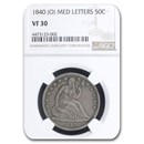 1840 (O) Liberty Seated Half Dollar VF-30 NGC (Medium Letters) 1840 (O) Liberty Seated Half Dollar VF-30 NGC (Medium Letters)