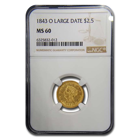 1843-O $2.50 Liberty Gold Quarter Eagle MS-60 NGC 1843-O $2.50 Liberty Gold Quarter Eagle MS-60 NGC
