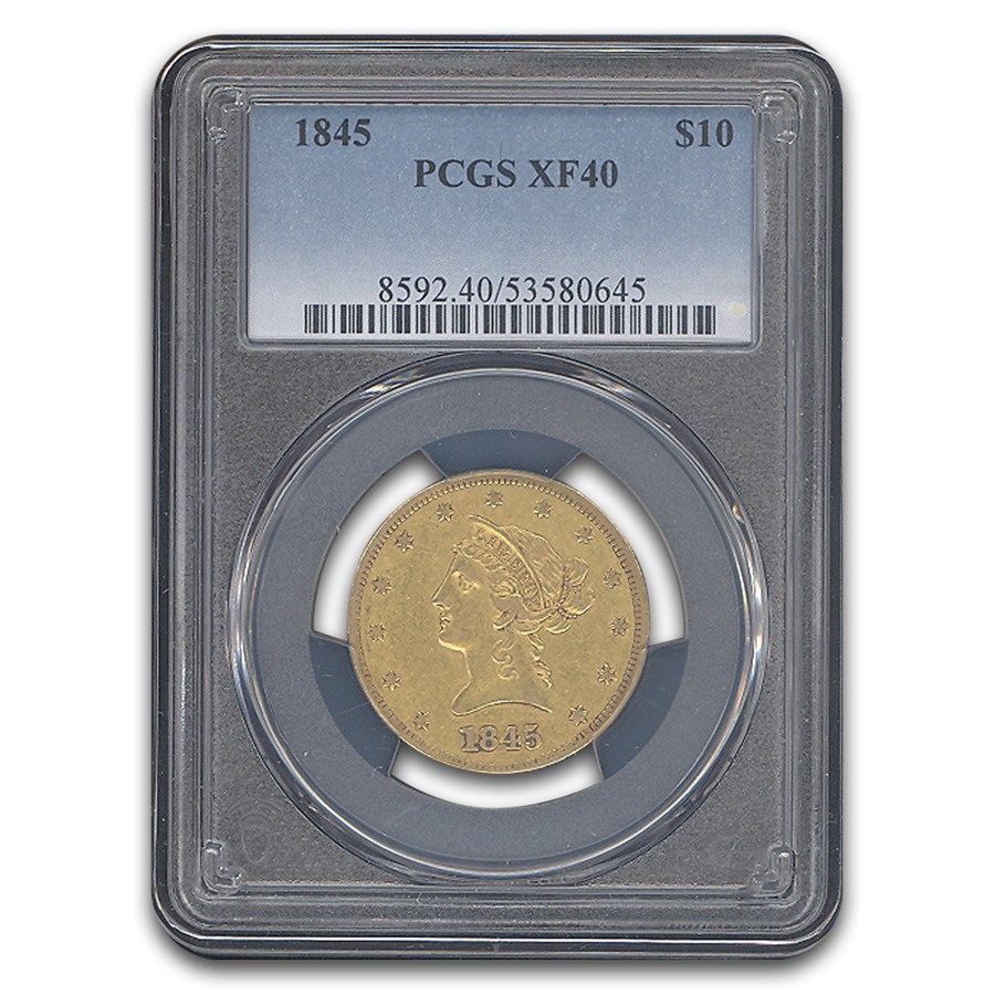1845 $10 Liberty Gold Eagle XF-40 PCGS