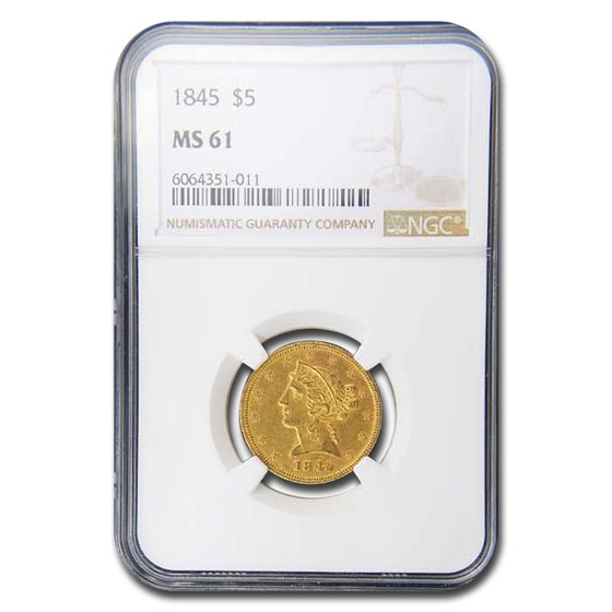 1845 $5 Liberty Gold Half Eagle MS-61 NGC 1845 $5 Liberty Gold Half Eagle MS-61 NGC
