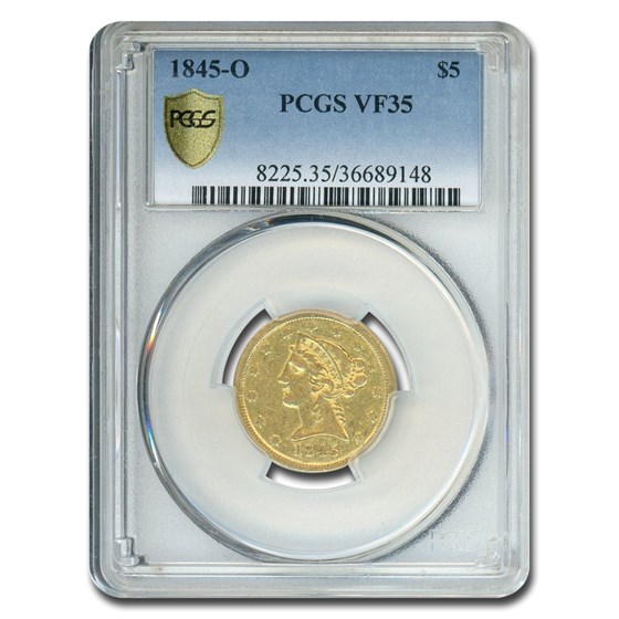 1845-O $5 Liberty Gold Half Eagle VF-35 PCGS 1845-O $5 Liberty Gold Half Eagle VF-35 PCGS