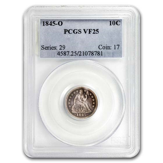 1845-O Liberty Seated Dime VF-25 PCGS 1845-O Liberty Seated Dime VF-25 PCGS