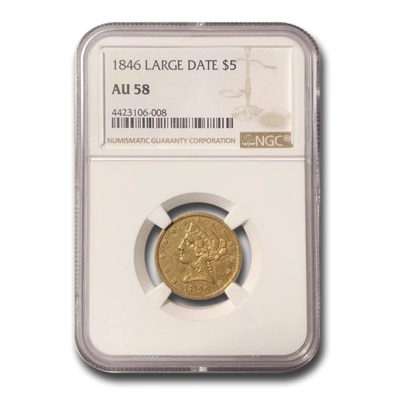 1846 $5 Liberty Gold Half Eagle AU-58 NGC (Large Date) 1846 $5 Liberty Gold Half Eagle AU-58 NGC (Large Date)