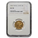 1846 $5 Liberty Gold Half Eagle AU-58 NGC (Small Date)