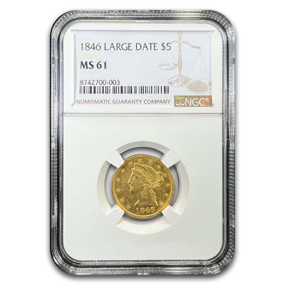 1846 $5 Liberty Gold Half Eagle MS-61 NGC (Large Date)