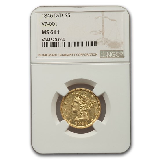 1846-D/D $5 Liberty Gold Half Eagle MS-61+ NGC (VP-001) 1846-D/D $5 Liberty Gold Half Eagle MS-61+ NGC (VP-001)