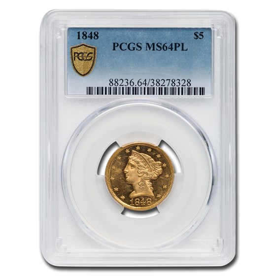 1848 $5 Liberty Gold Half Eagle MS-64 PCGS (PL) 1848 $5 Liberty Gold Half Eagle MS-64 PCGS (PL)