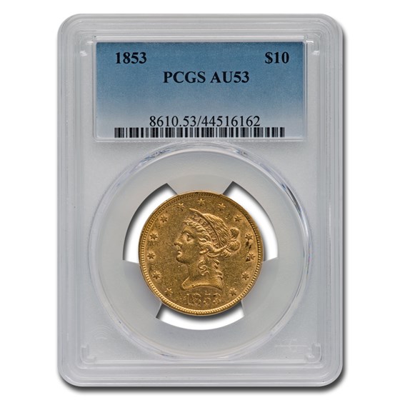 1853 $10 Liberty Gold Eagle AU-53 PCGS 1853 $10 Liberty Gold Eagle AU-53 PCGS
