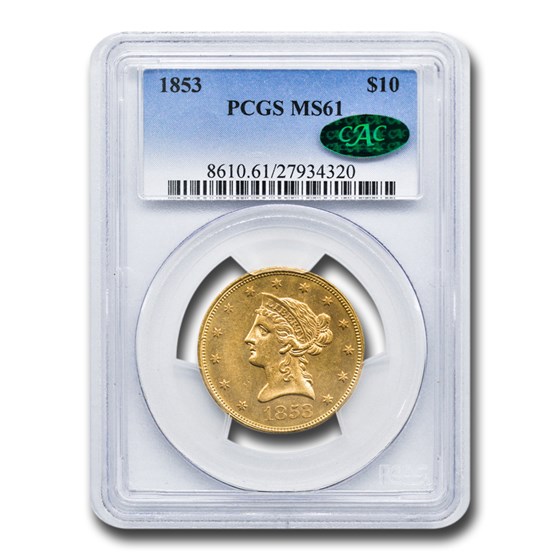 1853 $10 Liberty Gold Eagle MS-61 PCGS CAC 1853 $10 Liberty Gold Eagle MS-61 PCGS CAC