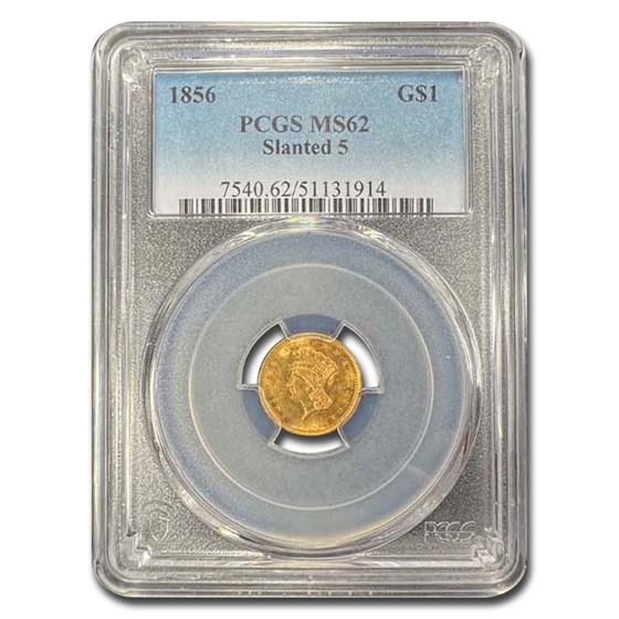 1856 $1 Indian Head Gold MS-62 PCGS (Slanted 5) 1856 $1 Indian Head Gold MS-62 PCGS (Slanted 5)