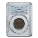 1856 Large Cent AU-58 PCGS (Slanted 5)