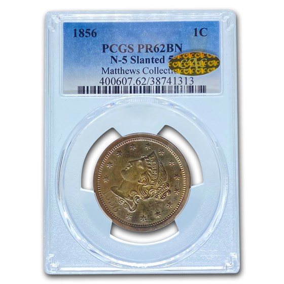 1856 Large Cent PR-62 PCGS CAC (Brown, N-5 Slanted 5) 1856 Large Cent PR-62 PCGS CAC (Brown, N-5 Slanted 5)
