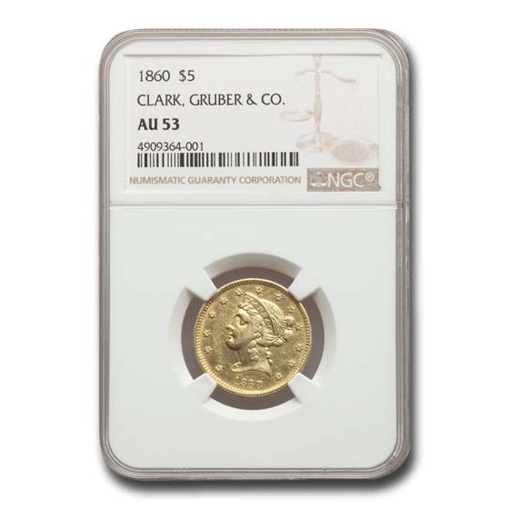 Buy 1860 $5 Clark Gruber Colorado Gold Rush AU-53 NGC | APMEX