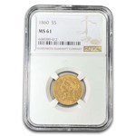 1860 $5 Liberty Gold Half Eagle MS-61 NGC