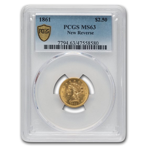 1861 $2.50 Liberty Gold Quarter Eagle New Reverse MS-63 PCGS 1861 $2.50 Liberty Gold Quarter Eagle New Reverse MS-63 PCGS