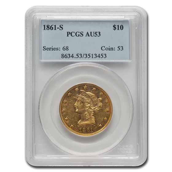1861-S $10 Liberty Gold Eagle AU-53 PCGS 1861-S $10 Liberty Gold Eagle AU-53 PCGS