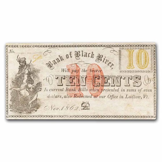 1862 Bank of Black River in Ludlow, VT 10 Cent Note CU Remainder 1862 Bank of Black River in Ludlow, VT 10 Cent Note CU Remainder