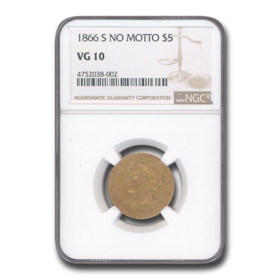 1866-S $5 Liberty Gold Half Eagle VG-10 NGC (No Motto) 1866-S $5 Liberty Gold Half Eagle VG-10 NGC (No Motto)