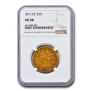 1871-CC $10 Liberty Gold Eagle AU-58 NGC