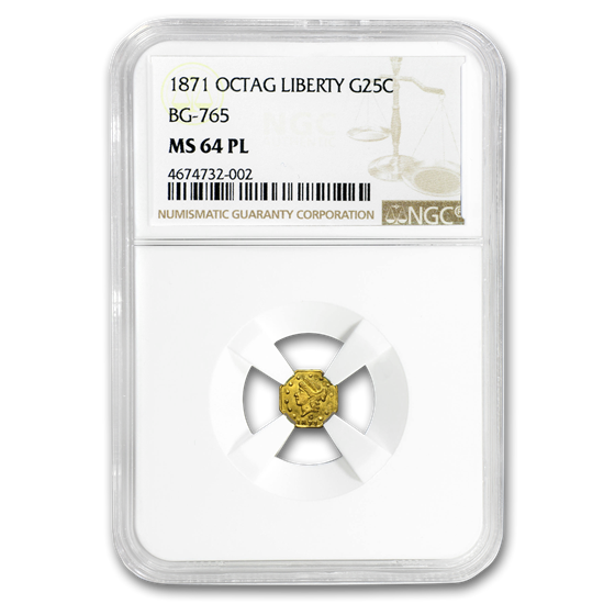 1871 Liberty Octagonal 25¢ Gold MS-64 PL NGC (BG-765) 1871 Liberty Octagonal 25¢ Gold MS-64 PL NGC (BG-765)
