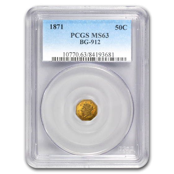 1871 Liberty Octagonal 50 Cent Gold MS-63 PCGS (BG-912) 1871 Liberty Octagonal 50 Cent Gold MS-63 PCGS (BG-912)