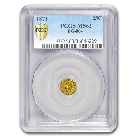 1871 Liberty Round 25 Cent Gold MS-63 PCGS (BG-864) 1871 Liberty Round 25 Cent Gold MS-63 PCGS (BG-864)