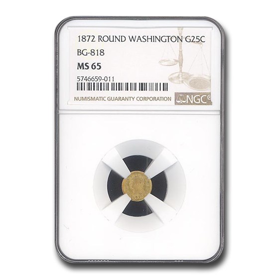 1872 Washington Head 25 Cent Gold Round MS-65 NGC (BG-818) 1872 Washington Head 25 Cent Gold Round MS-65 NGC (BG-818)