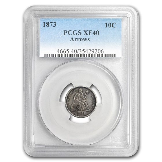 1873 Liberty Seated Dime XF-40 PCGS (Arrows) 1873 Liberty Seated Dime XF-40 PCGS (Arrows)