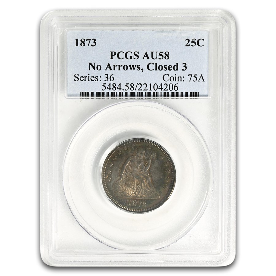 1873 Liberty Seated Quarter AU-58 PCGS (No Arrows, Closed 3)