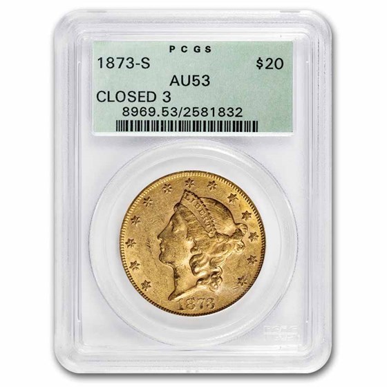1873-S $20 Liberty Gold Double Eagle AU-53 PCGS (Closed 3) 1873-S $20 Liberty Gold Double Eagle AU-53 PCGS (Closed 3)
