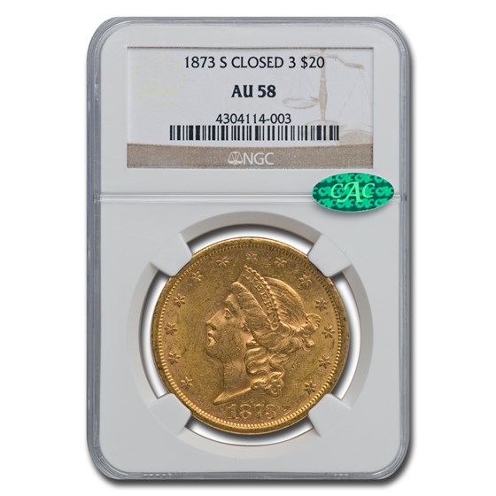 1873-S $20 Liberty Gold Double Eagle AU-58 NGC CAC (Closed 3) 1873-S $20 Liberty Gold Double Eagle AU-58 NGC CAC (Closed 3)