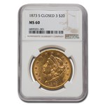 1873-S $20 Liberty Gold Double Eagle Closed 3 MS-60 NGC
